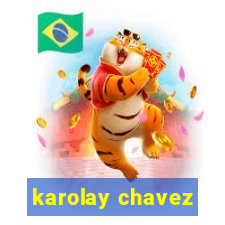 karolay chavez